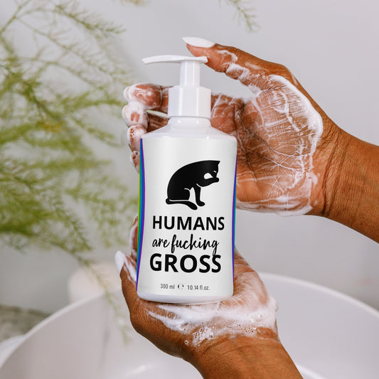 Humans are Gross Cat - Refreshing hand & body wash