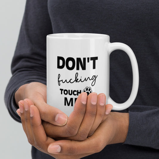 Don't Touch Me - White glossy mug